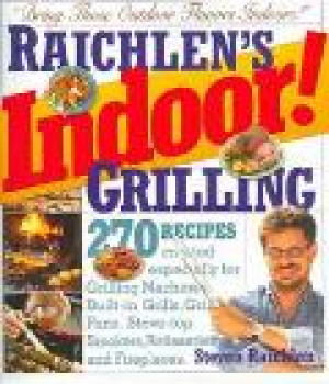 Indoor Grilling cookbook by Steven Raichlen